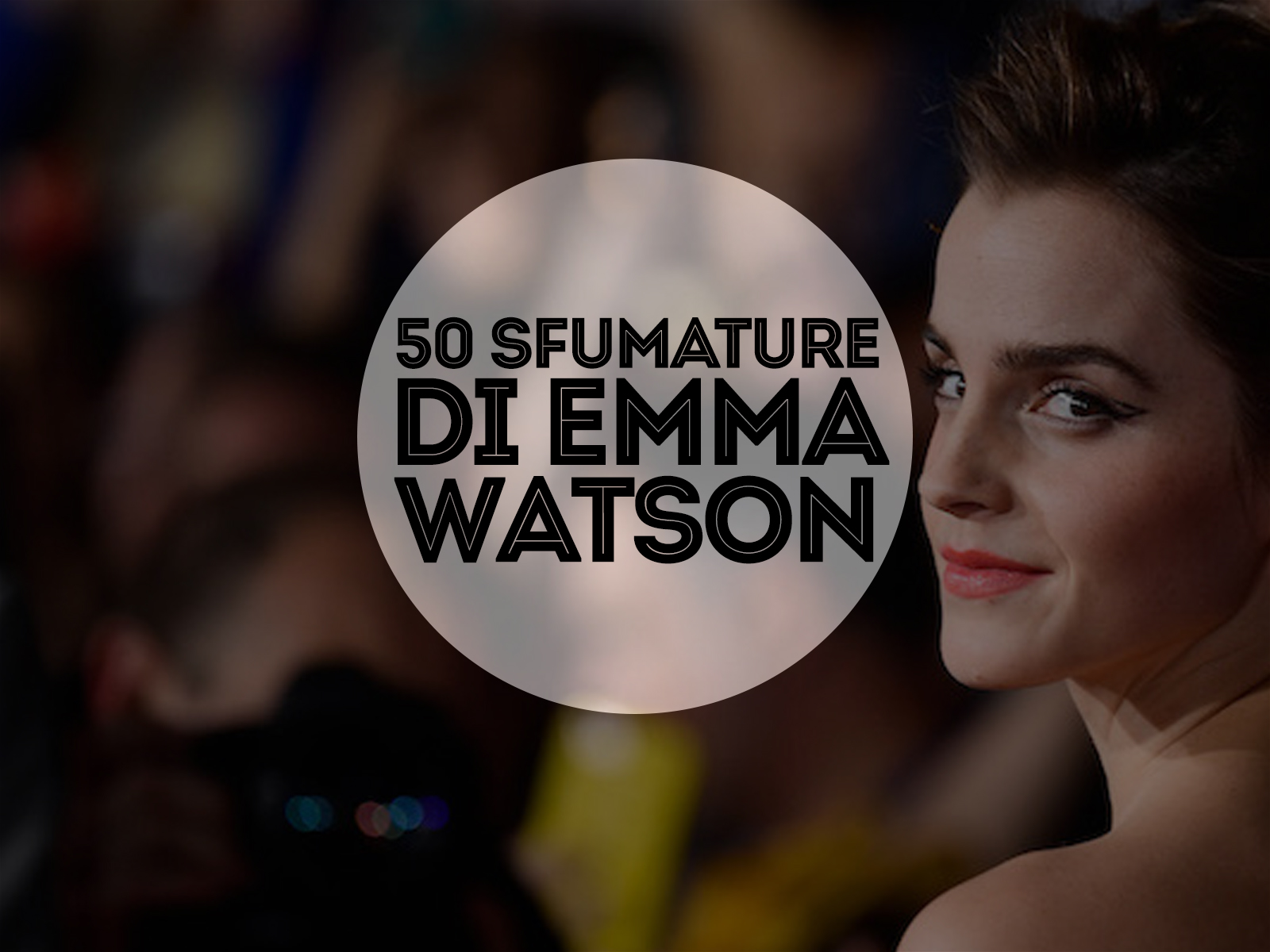 50 sfumature di Emma Watson
