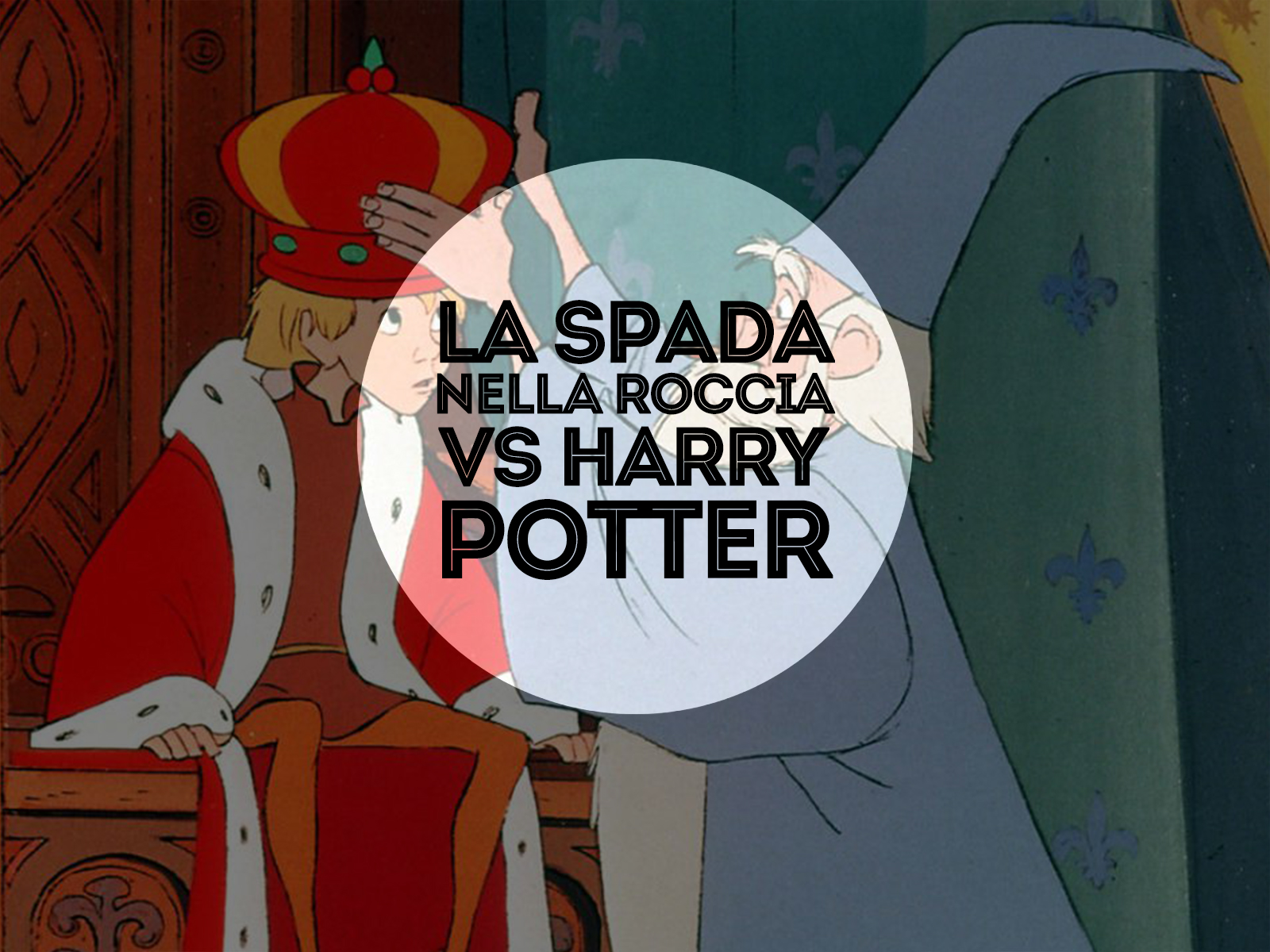 La Spada nella Roccia vs Harry Potter
