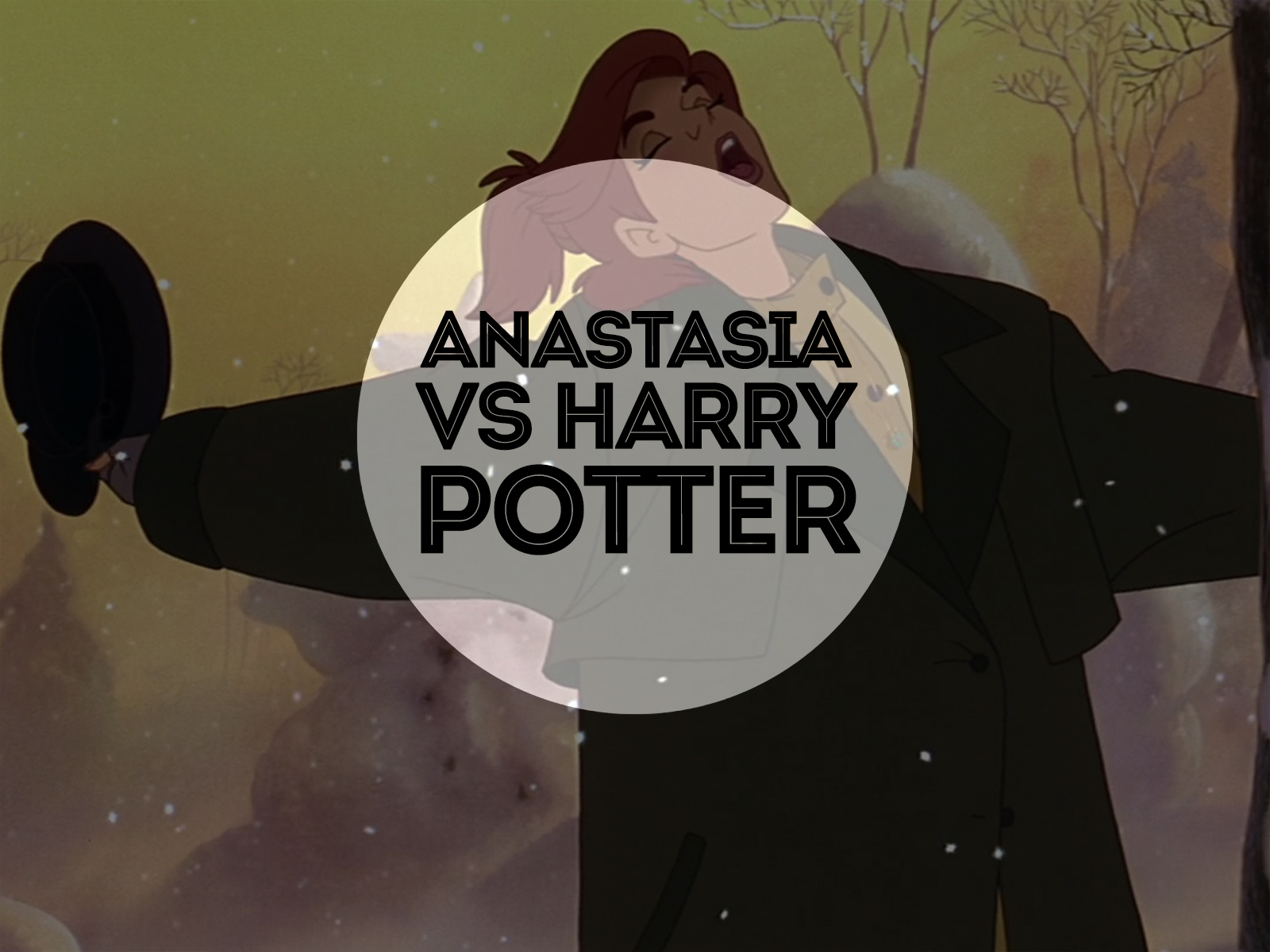 Anastasia vs Harry Potter