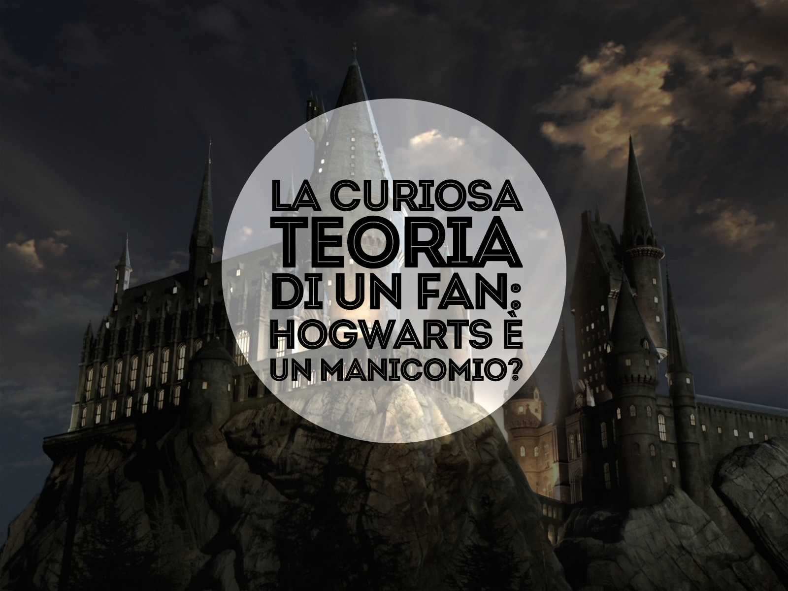 La curiosa teoria di un fan: Hogwarts è un manicomio?