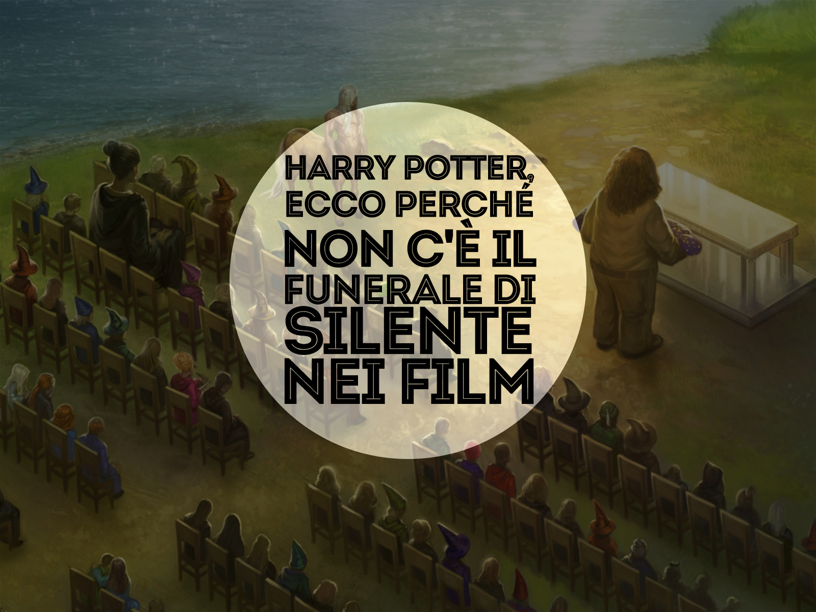 Harry Potter, ecco perché non c'è il funerale di Silente nei film