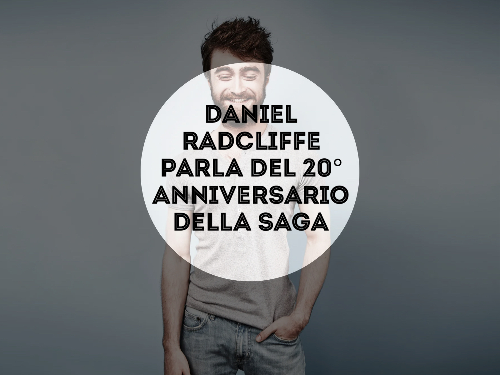 Daniel Radcliffe parla del 20° anniversario della saga