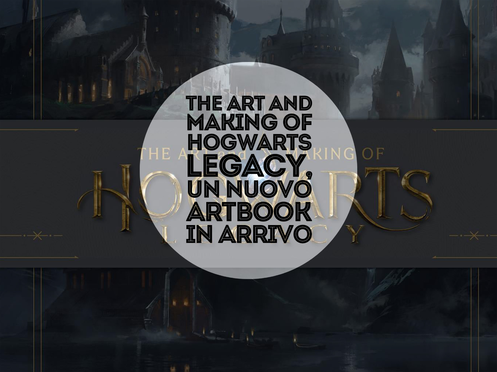 The Art and Making of Hogwarts Legacy