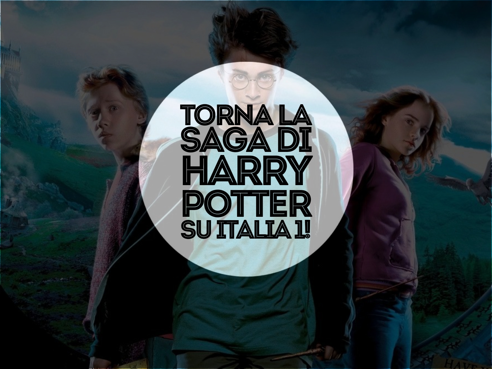 Torna la saga di Harry Potter su Italia 1