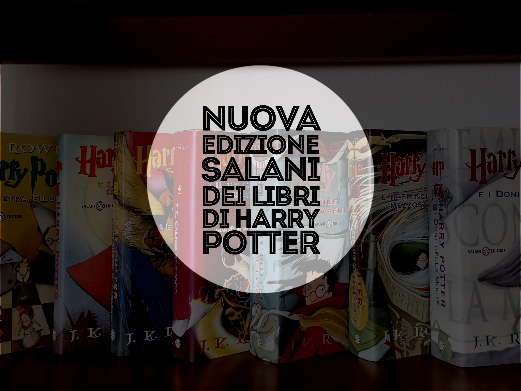 Nuova edizione Salani dei libri di Harry Potter