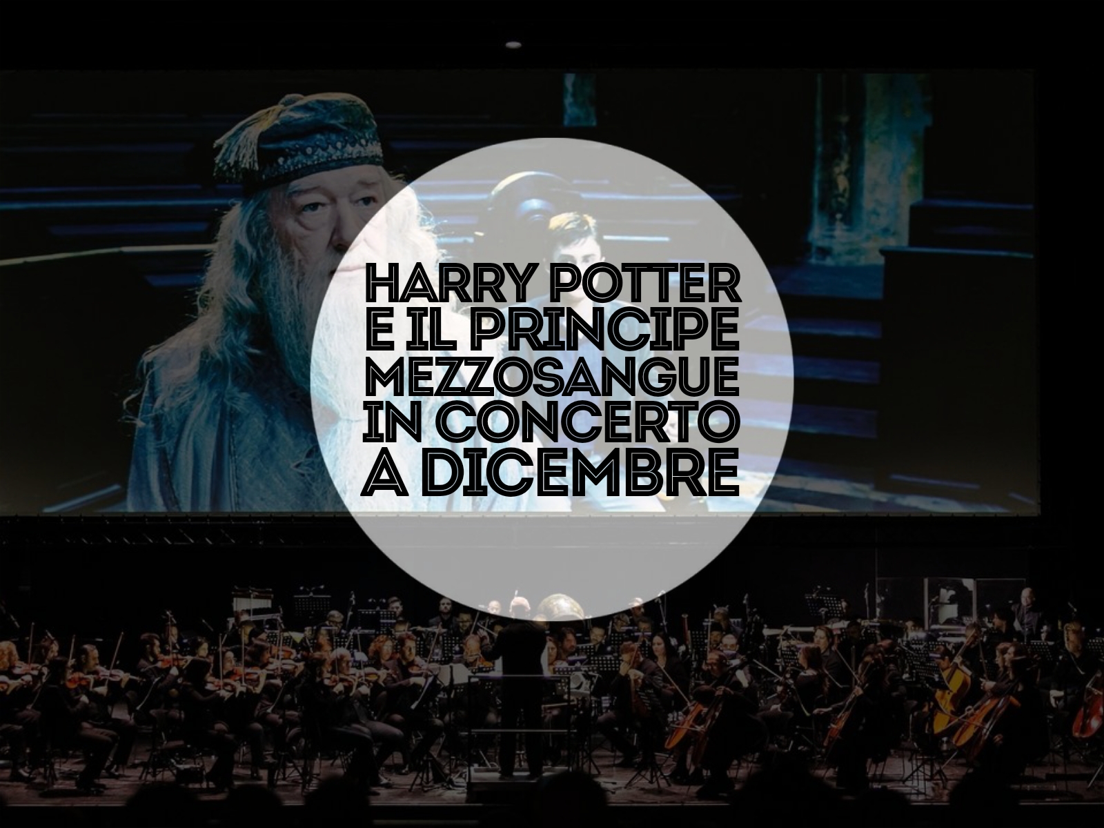 Harry Potter e il Principe Mezzosangue in Concerto a dicembre